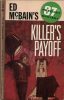 36421894-McBain--Killer's_Payoff._Cover_art_by_Robert_McGinnis_1962 thumbnail