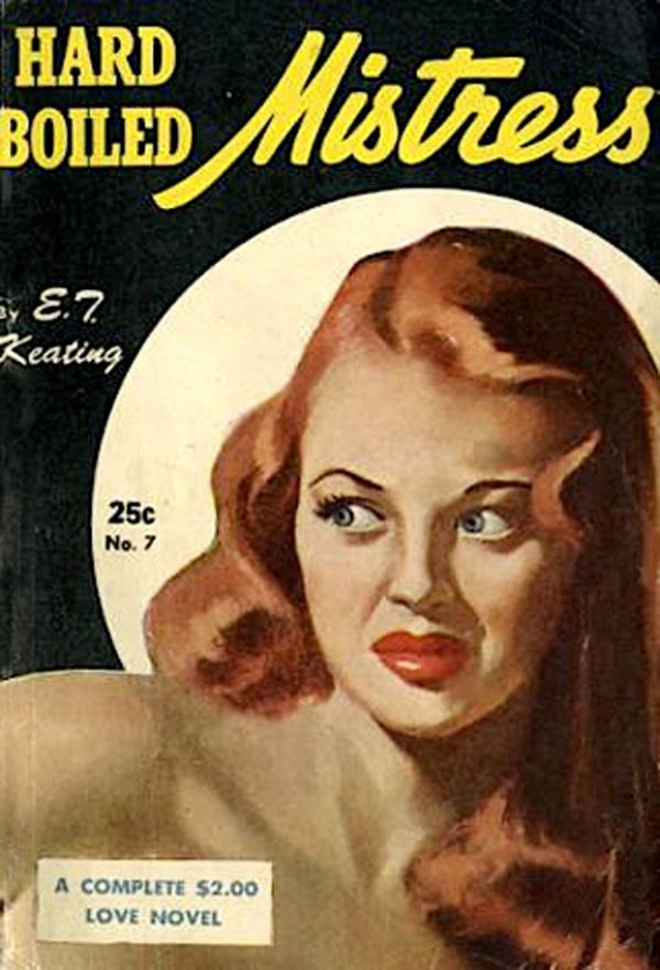35045529-Hard_Boiled_Mistress_by_E.T._Keating_(Magazine_Village_#7,_circa_1949)_