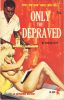 Leisure Books LB689 - Only The Depraved (1965) thumbnail