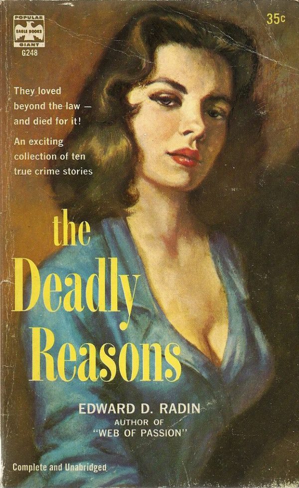 36405758065-edward-d-radin-the-deadly-reasons-1958-popular-giant-eagle-books-g248