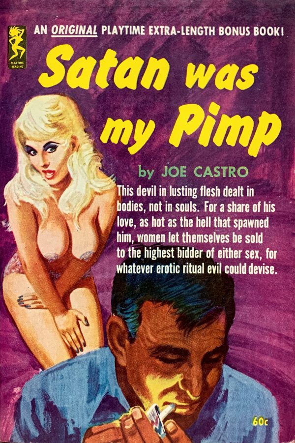 49670479153-satan-was-my-pimp-by-joe-castro-playtime-660-paperback-original-jan-1964-first-printing-cover-art-by-robert-bonfils