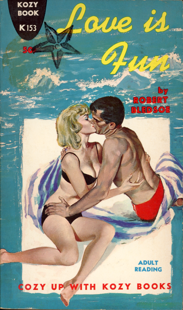 Robert Bledsoe, Love Is Fun. Kozy Books K153, 1962