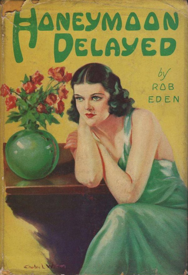 Rob Eden - Honeymoon Delayed (ca.1937, reprint edition,